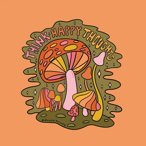 Psychedelic: Think Happy Thoughts by Doodle By Meg