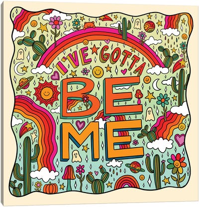 I've Gotta Be Me Canvas Art Print - Unfiltered Thoughts