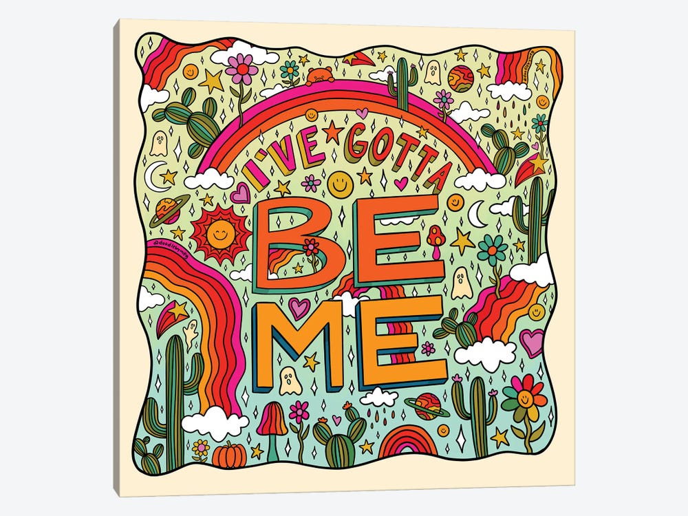 I've Gotta Be Me by Doodle By Meg 1-piece Canvas Art Print