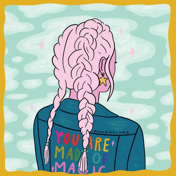 Uniqueness: You Are Made Of Magic by Doodle By Meg