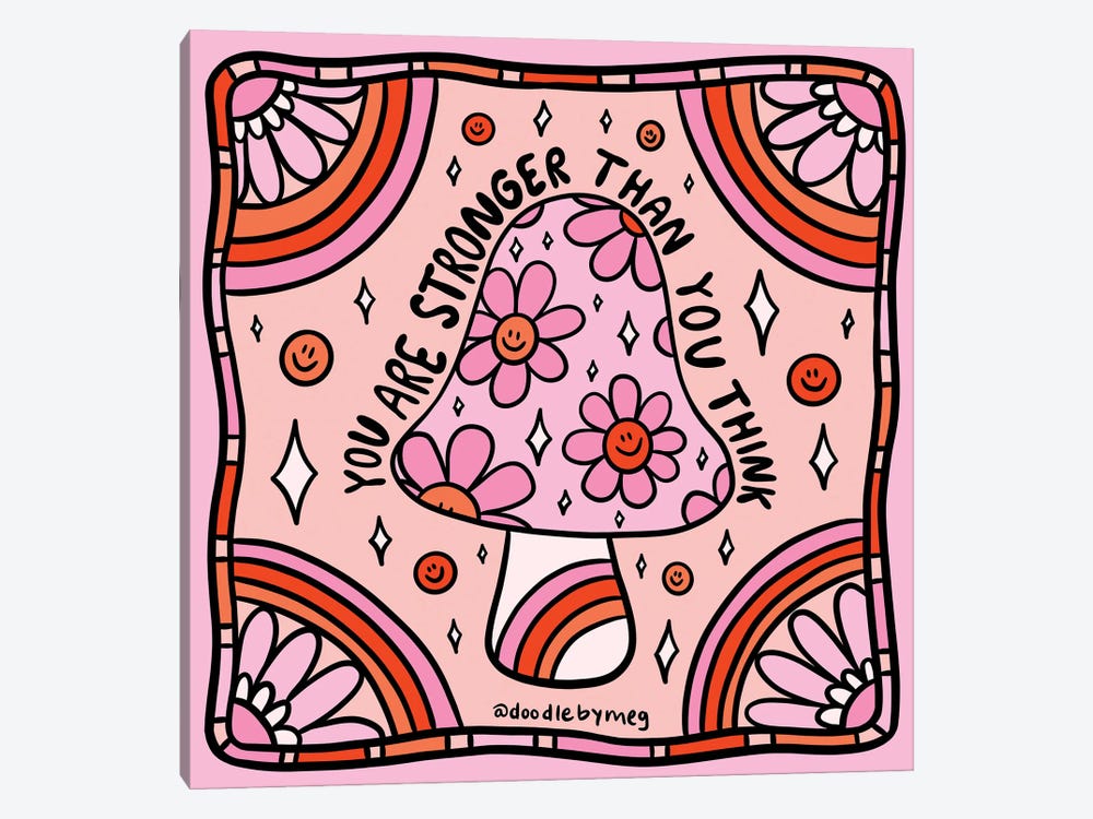 You Are Stronger Than You Think by Doodle By Meg 1-piece Canvas Artwork