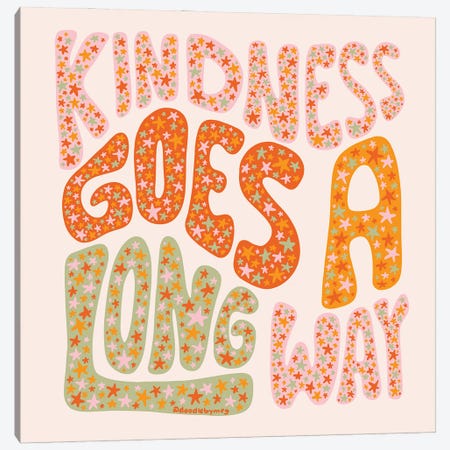 Kindness Goes A Long Way Canvas Print #DDM209} by Doodle By Meg Canvas Artwork