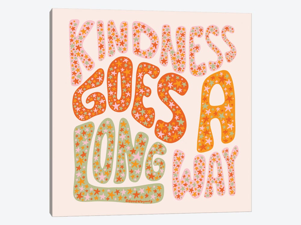 Kindness Goes A Long Way by Doodle By Meg 1-piece Canvas Print