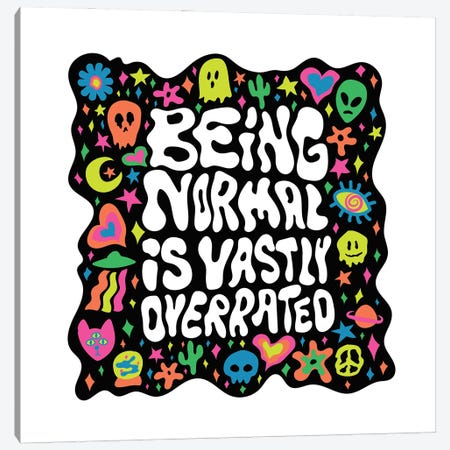 Being Normal Is Vastly Overrated Canvas Print #DDM21} by Doodle By Meg Art Print