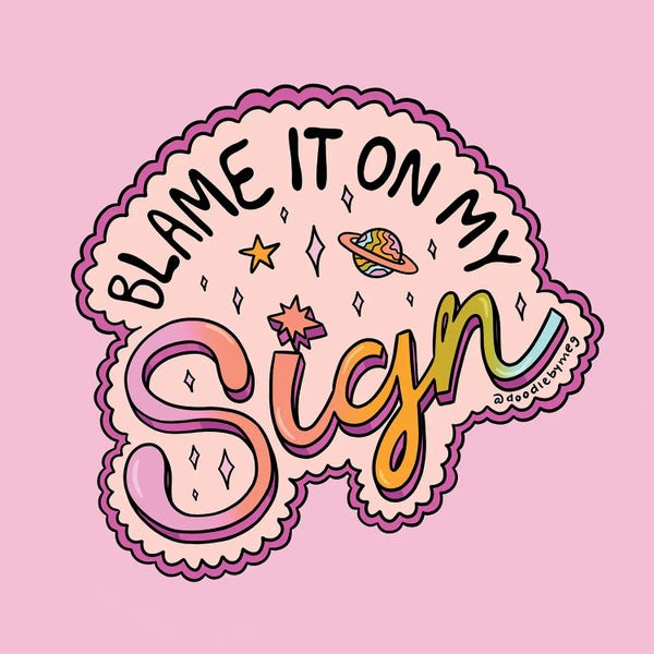 Doodle By Meg: Blame It On My Sign by Doodle By Meg
