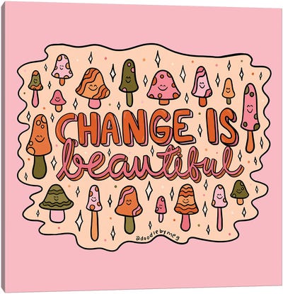 Change Is Beautiful Canvas Art Print - Doodle By Meg