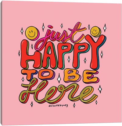 Happy To Be Here Canvas Art Print - Doodle By Meg