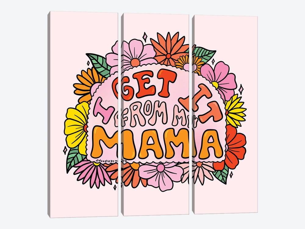I Get It From My Mama by Doodle By Meg 3-piece Canvas Wall Art