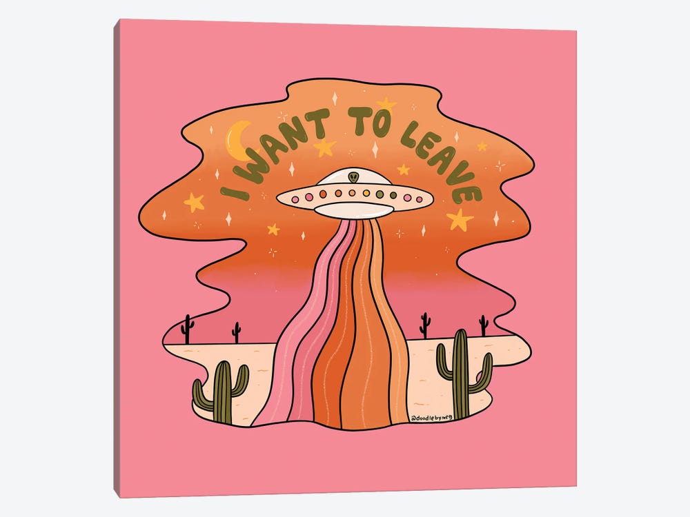 I Want To Leave by Doodle By Meg 1-piece Art Print