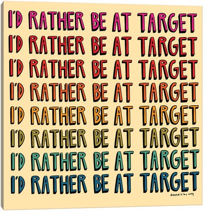 I'd Rather Be At Target Canvas Art Print - Conversation Starters