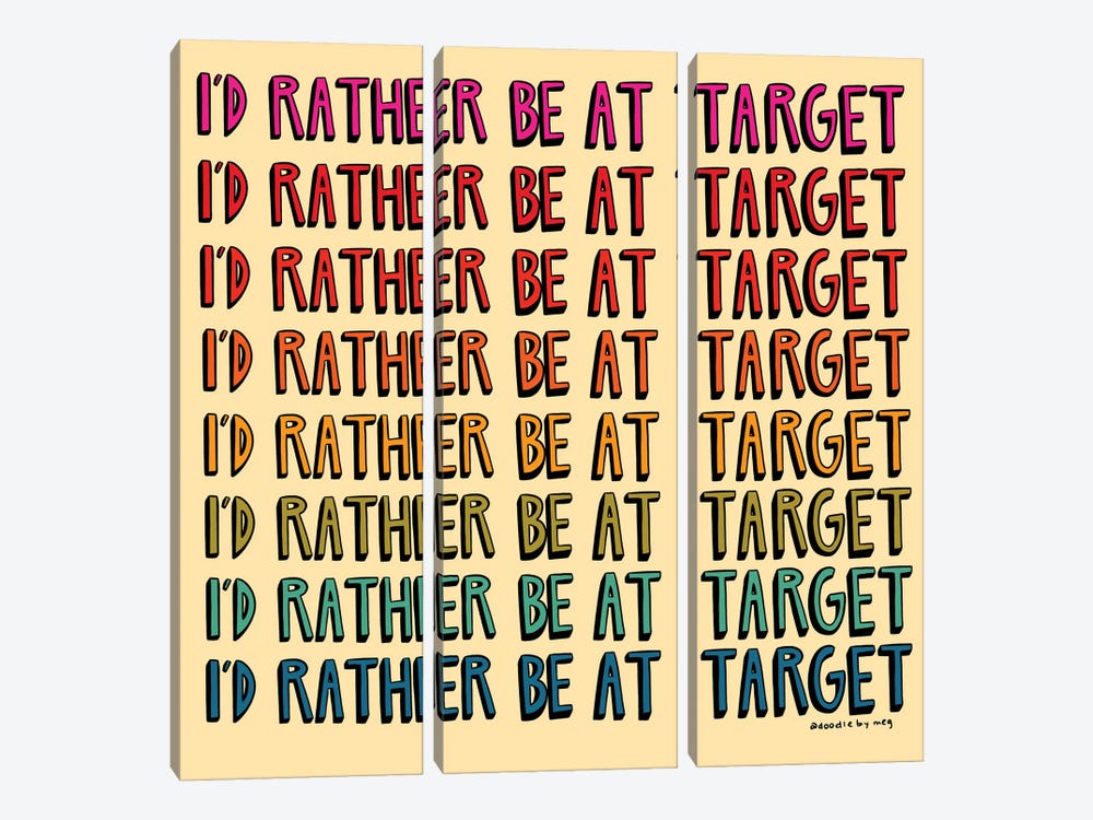 I'd Rather Be At Target by Doodle By Meg 3-piece Canvas Artwork