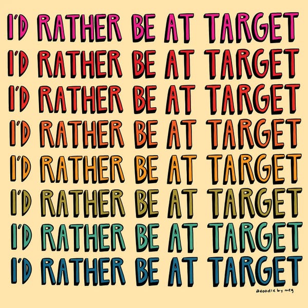 Funny Typography: I'd Rather Be At Target by Doodle By Meg