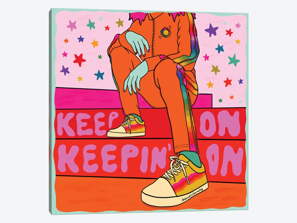 Keep On Keepin' On by Doodle By Meg 1-piece Art Print