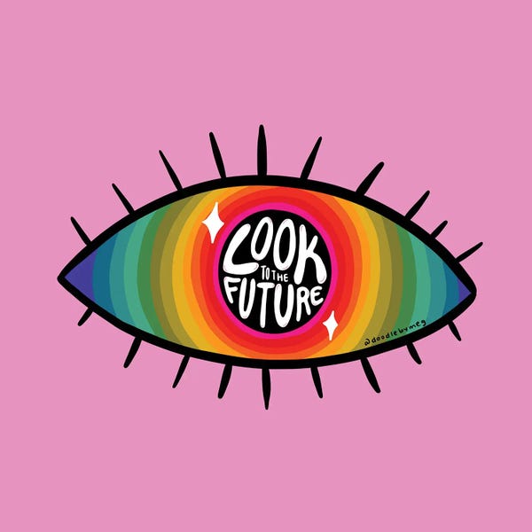 Eyes: Look To The Future by Doodle By Meg