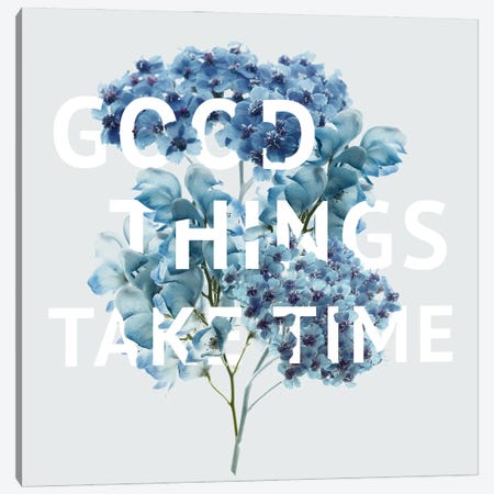 Good Things Take Time Canvas Print #DEL99} by Danita Delimont Canvas Artwork