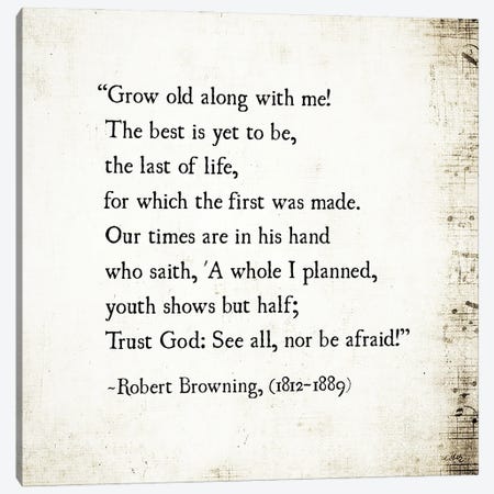 Grow Old With Me, Robert Browning Canvas Print #DEO131} by Debbra Obertanec Canvas Print