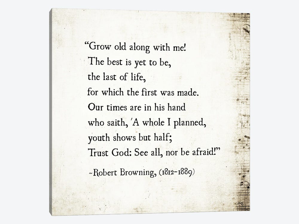 Grow Old With Me, Robert Browning by Debbra Obertanec 1-piece Canvas Art Print
