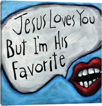 Jesus Loves You, But Canvas Art Print - Jesus Christ