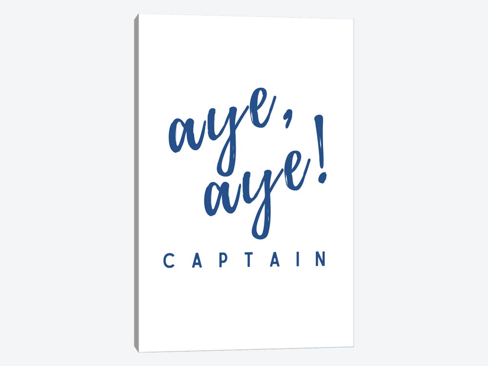 Nautical And Navy Aye Aye Captain! by Page Turner 1-piece Canvas Wall Art