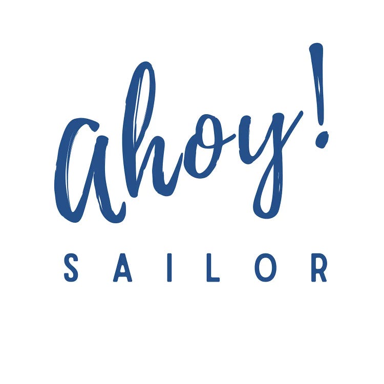 Nautical And Navy Ahoy! Sailor by Page Turner wall art