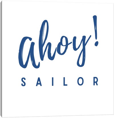 Nautical And Navy Ahoy! Sailor Canvas Art Print - Page Turner