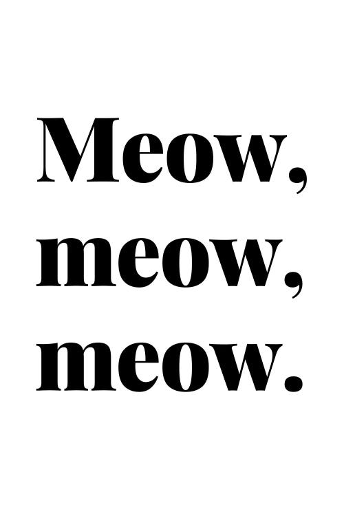 Meow Meow Meow Cat Quote