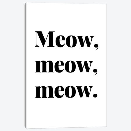 Meow Meow Meow Cat Quote Canvas Print #DHV17} by Design Harvest Canvas Wall Art