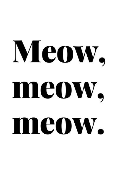 Meow Meow Meow Cat Quote