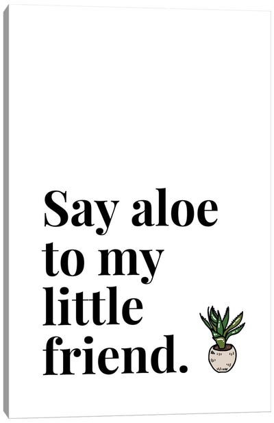 Say Aloe To My Little Friend Pot Plant Canvas Art Print - Page Turner