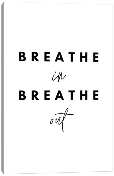 Breathe In Breathe Out Canvas Art Print - Zen Bedroom Art