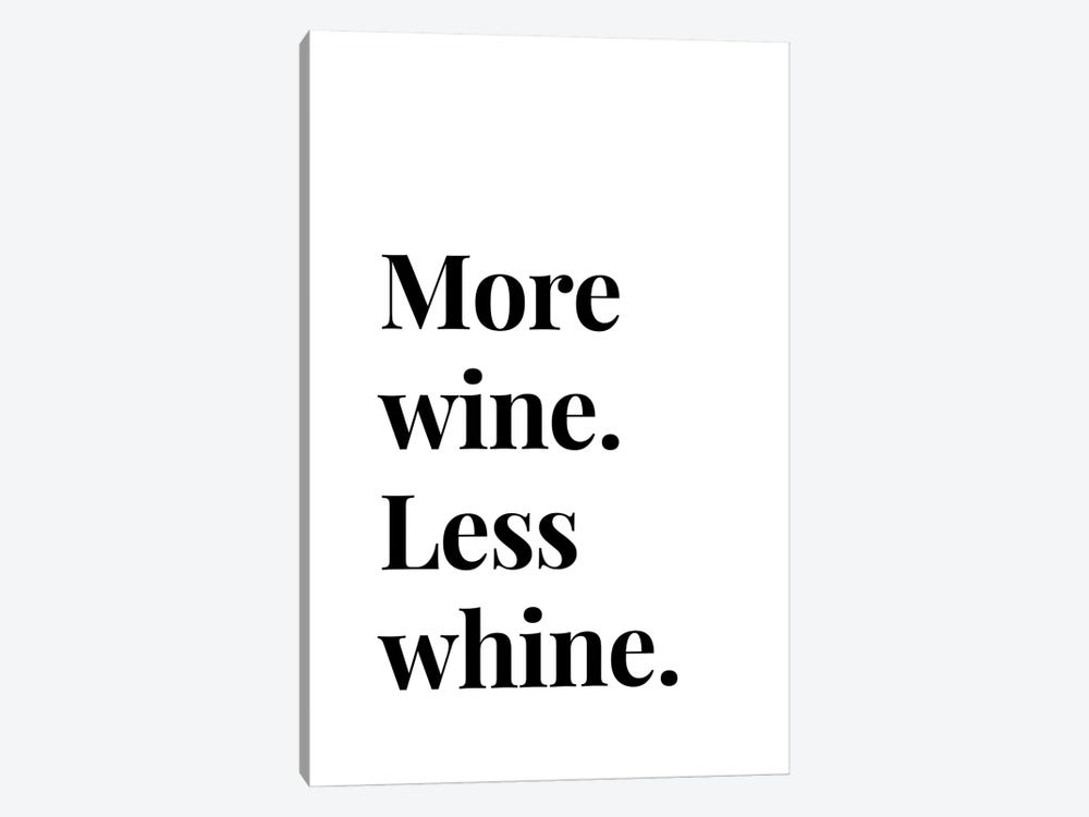 Funny Wine Quote - More Wine Less Whine by Page Turner 1-piece Canvas Art Print
