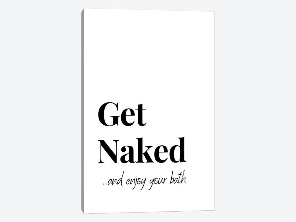 Funny Bathroom Quote - Get Naked by Page Turner 1-piece Art Print