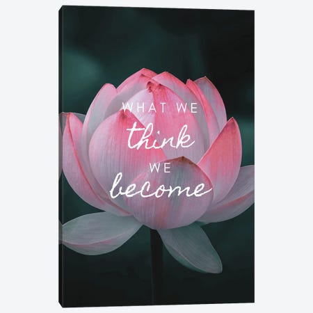What We Think We Become Canvas Print #DHV297} by Page Turner Art Print