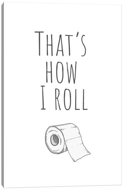 That's How I Roll Canvas Art Print - Page Turner