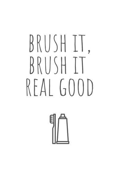 Brush It Real Good