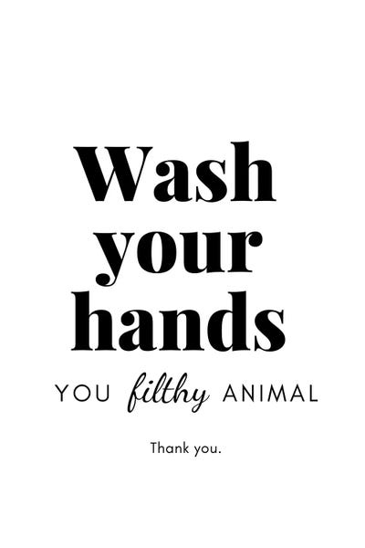 Large Black & White Art - Canvas Prints: Wash Your Hands You Filthy Animal Bathroom by Page Turner