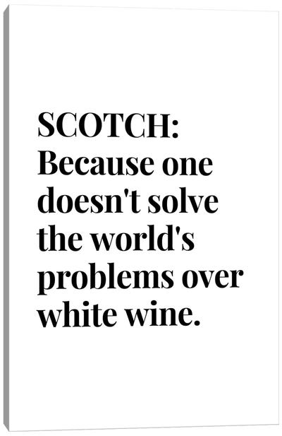 Scotch Whisky And Wine Bar Quote Canvas Art Print - Whiskey Art