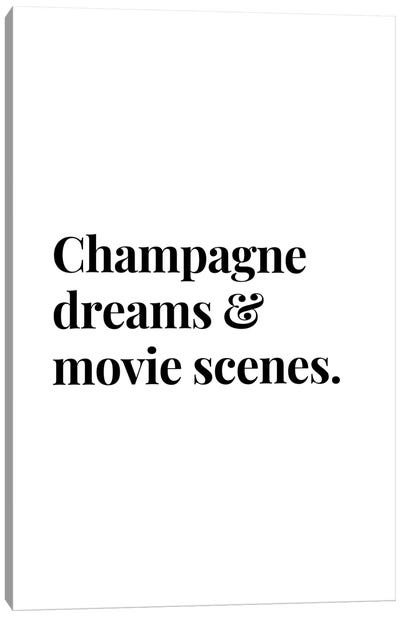 Champagne Dreams And Movie Scenes Bar And Drinks Quote Canvas Art Print - Champagne Art