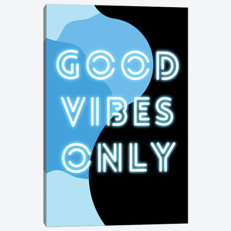 Neon Good Vibes Only In Retro Blue Canvas Print #DHV82} by Page Turner Canvas Art