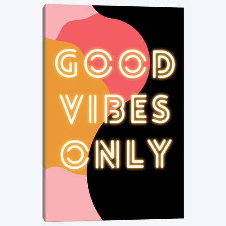 Neon Good Vibes Only In Retro Pink Canvas Print #DHV83} by Page Turner Canvas Art