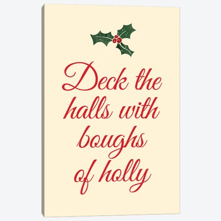 Natural Christmas - Deck The Halls With Boughs Of Holly Canvas Print #DHV95} by Design Harvest Canvas Artwork