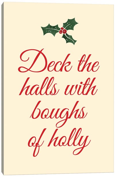 Natural Christmas - Deck The Halls With Boughs Of Holly Canvas Art Print - Page Turner