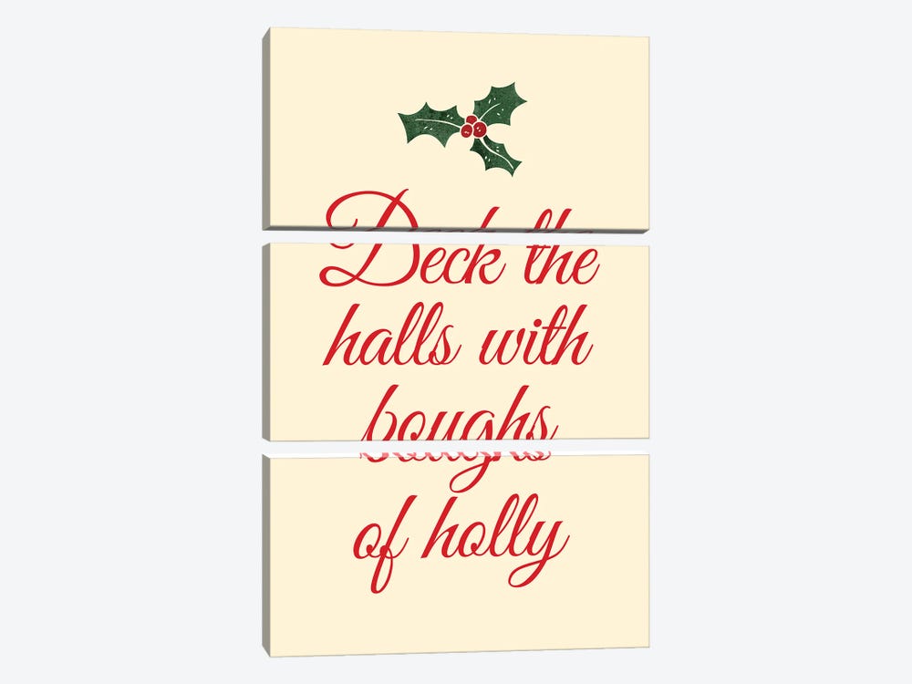 Natural Christmas - Deck The Halls With Boughs Of Holly by Page Turner 3-piece Canvas Art Print