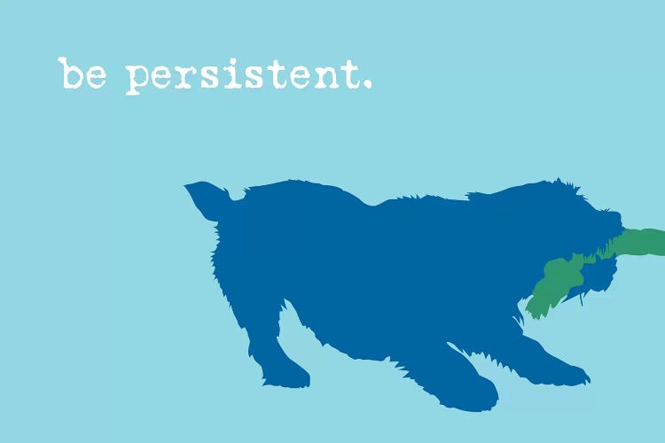 Be Persistent, Blue On Blue by Dog is Good and Cat is Good wall art