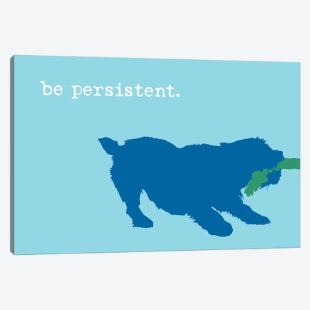 Be Persistent, Blue On Blue Canvas Print #DIG103} by Dog is Good and Cat is Good Canvas Artwork