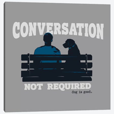 Conversation Not Required Bench Canvas Print #DIG106} by Dog is Good and Cat is Good Art Print