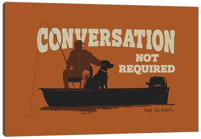Conversation Not Required Boat Canvas Art Print - Dog is Good and Cat is Good