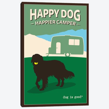 Happy Dog Happier Camper Canvas Print #DIG113} by Dog is Good and Cat is Good Canvas Print