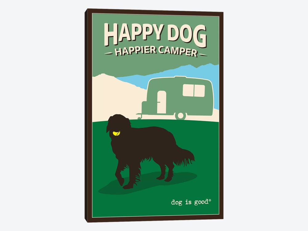 Happy Dog Happier Camper by Dog is Good and Cat is Good 1-piece Canvas Art Print