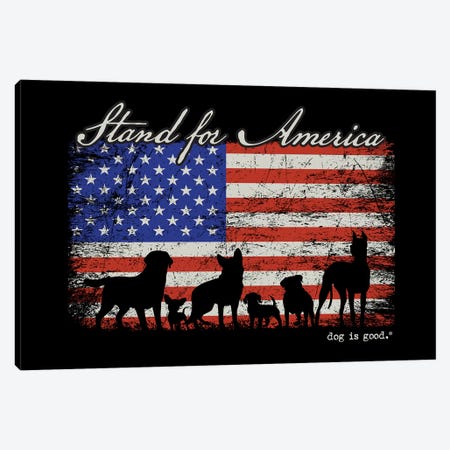 Stand For America Canvas Print #DIG116} by Dog is Good and Cat is Good Canvas Artwork